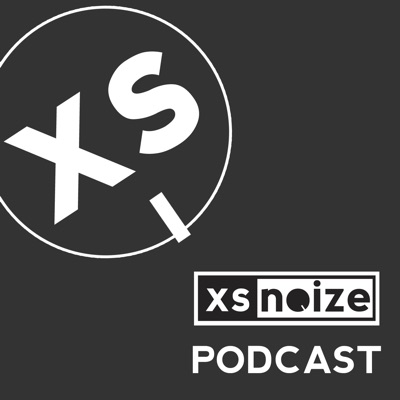 The XS Noize Podcast:XS Noize