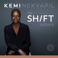 The Shift Series with Kemi Nekvapil