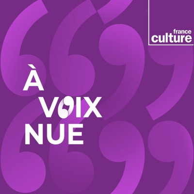 A voix nue:France Culture