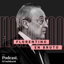 Florentino, en bruto