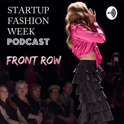 Startup Fashion Week: FRONT ROW:Startup Fashion Week