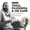 Yoga, Filosofía y un Café con Arjuna. - Yoga, Filosofía y un Café con Arjuna.