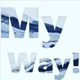 My Way! - 10 Pathway to Triumph