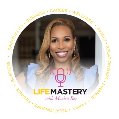 LifeMastery with Monica Bey