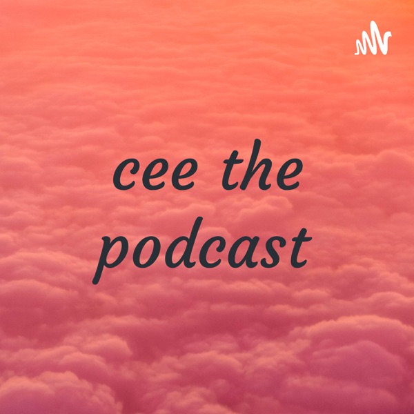 cee the podcast 