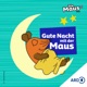 Gute Nacht mit der Maus