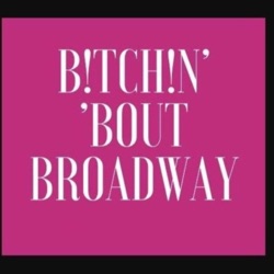 B!tch!n’ ‘Bout Broadway 4 Frozen