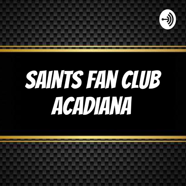 Saints Fan Club Acadiana Artwork