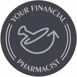 YFP 358: Top 6 Financial Moves to Make as a Mid-Career Pharmacist