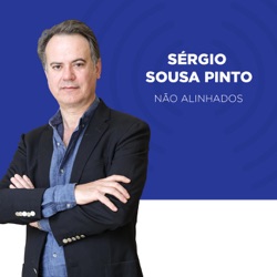 TSF - Não Alinhados, com Sérgio Sousa Pinto - Podcast