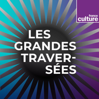 Les Grandes Traversées podcast