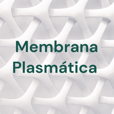Membrana Plasmática