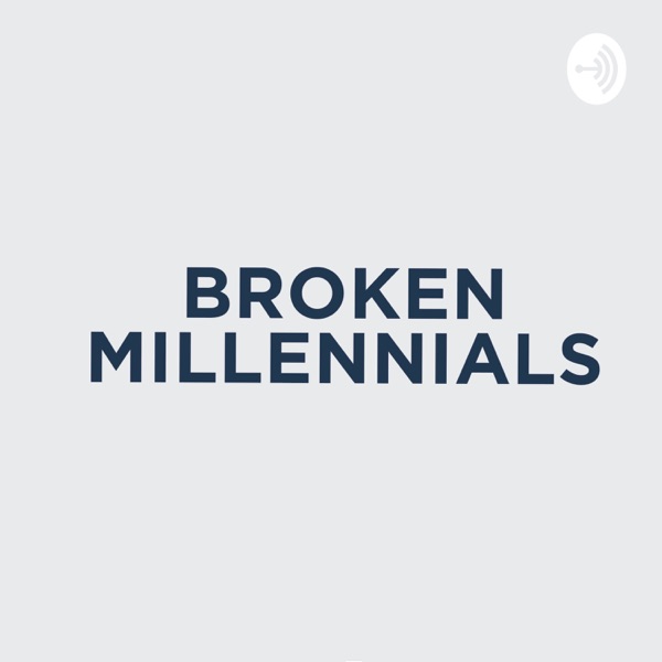 Broken Millennials