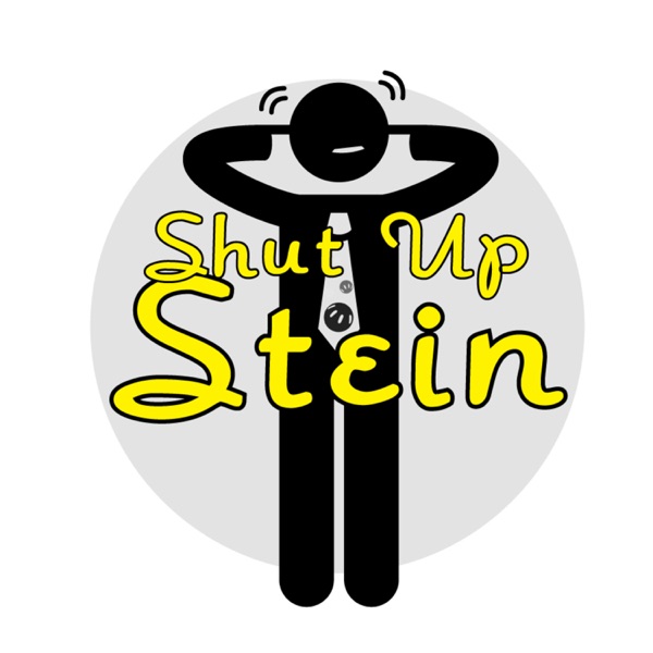 Shut up Stein