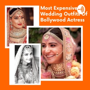 Most Expensive Wedding Outfits Of Bollywood Actress