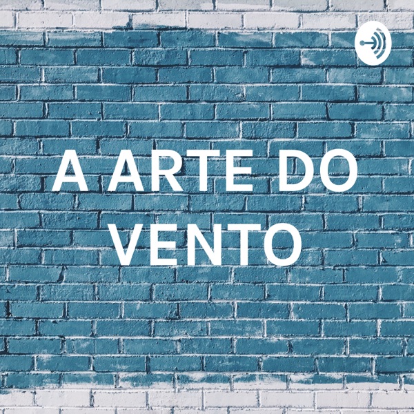 A ARTE DO VENTO