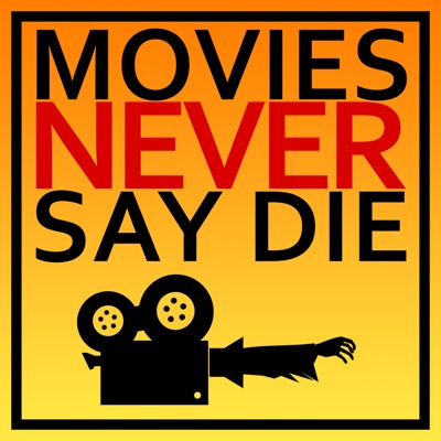 Movies Never Say Die