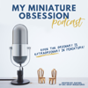 My Miniature Obsession - Rachel Karpf of Mic Drop Miniatures