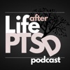Life After PTSD Podcast: Healing From Trauma