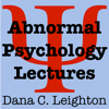 Abnormal Psychology Lectures - Dana C. Leighton