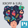Kropp & Själ - Sveriges Radio