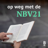 Op weg met de NBV21 - Nederlands-Vlaams Bijbelgenootschap