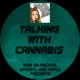 Talking With Cannabis 