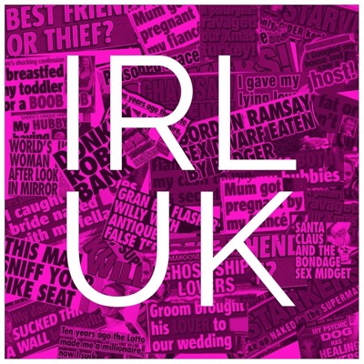 IRL UK Podcast IRL UK Podcast