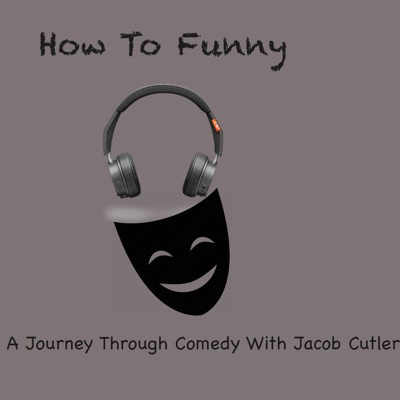 How To Funny Podcast