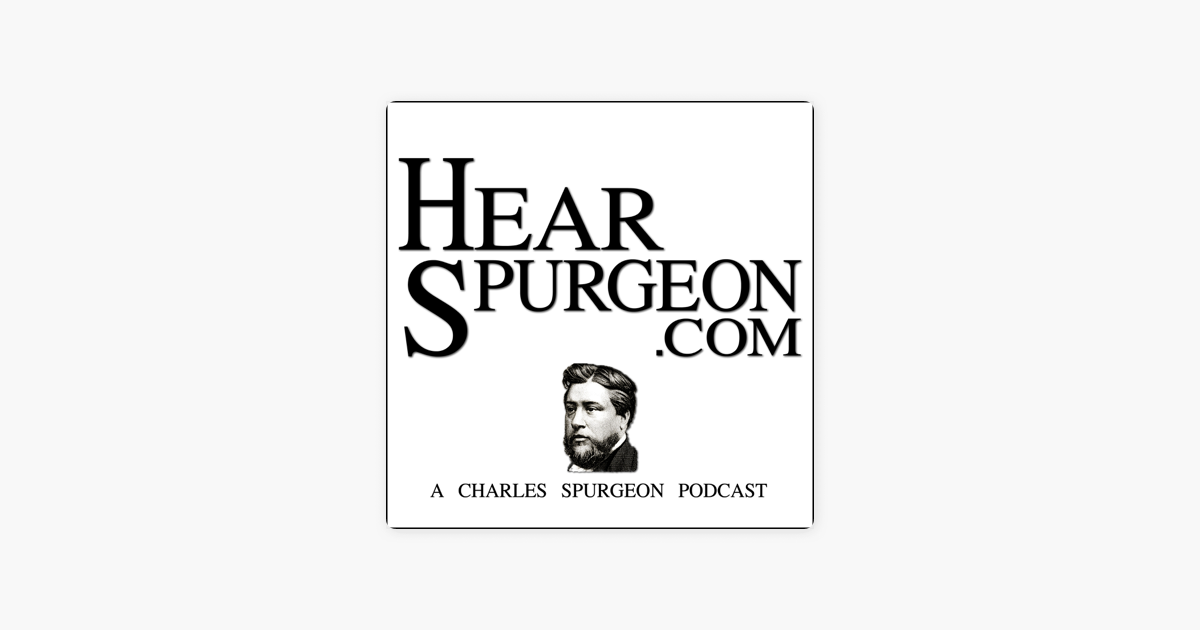 ‎Hear Spurgeon - Sermon Podcast on Apple Podcasts