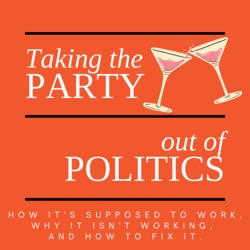 Taking the Party out of Politics - Episode 15