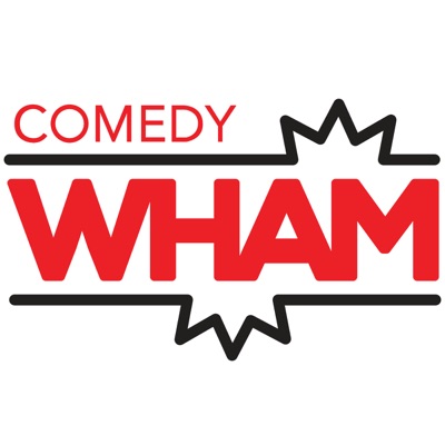 Comedy Wham Comedy Wham