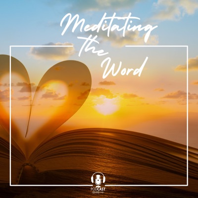 Meditating The Word