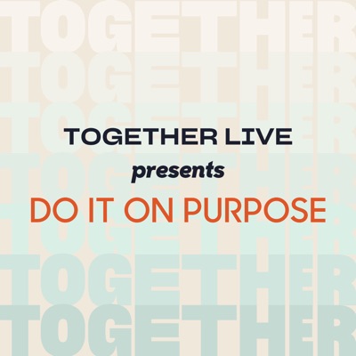 Together Live Presents: Do it on Purpose:Cadence13