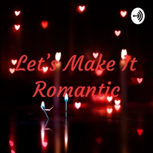 Let's Make It Romantic