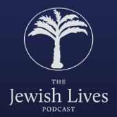 The Jewish Lives Podcast - Jewish Lives