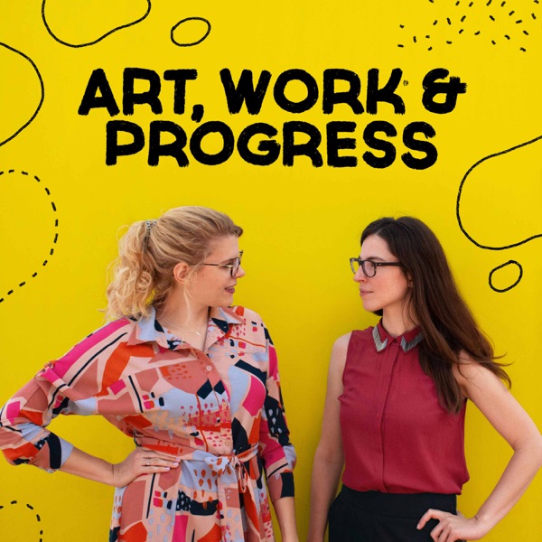 Art, Work & Progress