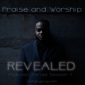Praise and Worship REVEALED