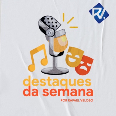 Destaques da Semana por Rafael Veloso Destaques da Semana por Rafael Veloso
