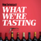 What We're Tasting
