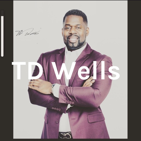 The TD Wells Mission I'mpossible Podcast Experience  Life, Business, + Passive Income of your Dreams