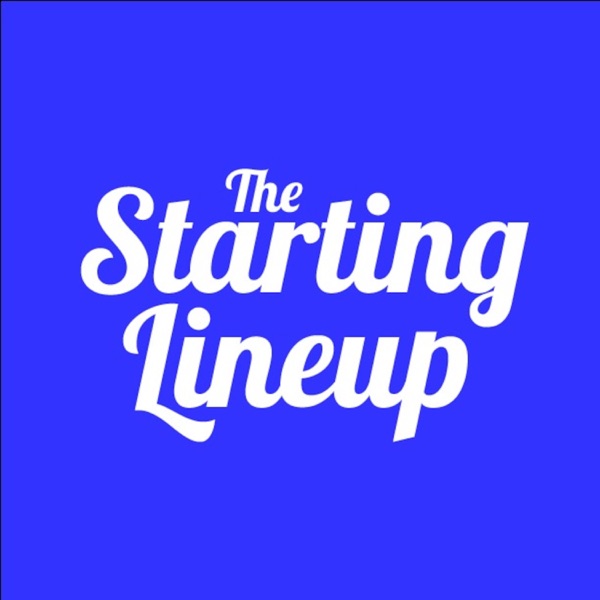 The Starting Lineup Podcast