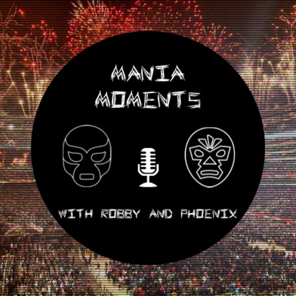 Mania Moments with Robby and Phoenix