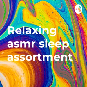 Relaxing asmr sleep assortment