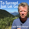 To Succeed... Just Let Go - Willie Horton