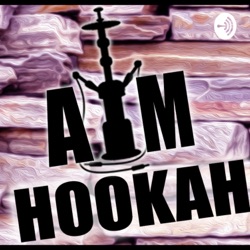AM Hookah Podcast S4 EP12 (Not In Mint)