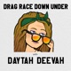 Drag Race Down Under w/ Daytah Deevah