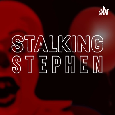 Stalking Stephen