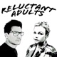 12: RELUCTANT ADULTS: EP 12 - Spring has Sprung