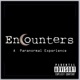 Encounters: A Paranormal Experience